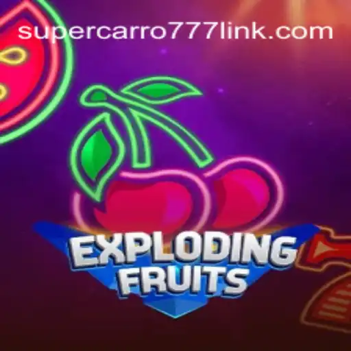 ExplodingFruits: A Thrilling Gaming Experience with Supercarro777