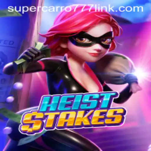 Mastering the Thrills of HeistStakes: A Supercarro777 Adventure