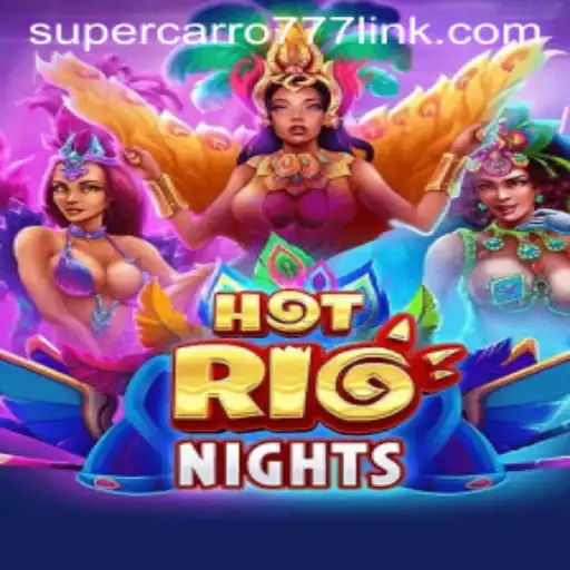 HotRioNights: A Thrilling Adventure into the World of Supercarro777